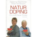 Naturdoping: Fit ohne fiese Tricks Geb. Ausg.