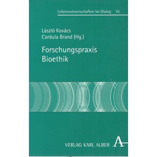 Forschungspraxis Bioethik (Lebenswissenschaften im Dialog) Mängelexemplar
