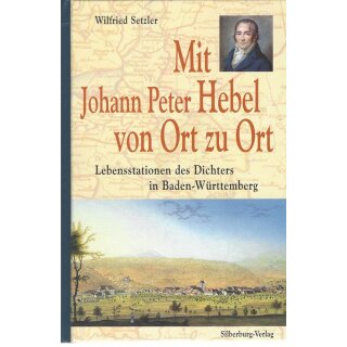 Mit Johann Peter Hebel von Ort zu Ort Geb. Ausg.