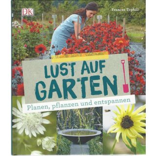 Lust auf Garten: Planen, pflanzen und entspannen Mängelexemplar
