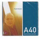 A40-Geschichten Von Hier Audio CD von Frank Goosen