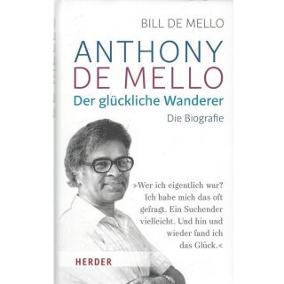 Anthony de Mello - Der glückliche Wanderer Mängelexemplar