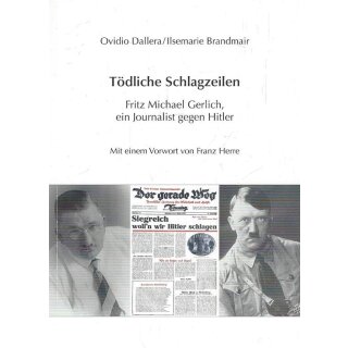 Tödliche Schlagzeilen: Fritz Michael Gerlich, ein Journalist gegen Hitler