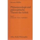 Phänomenologie und philosophische Theorie der Arbeit...