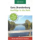 Ganz Brandenburg: Ausflüge in die Mark Taschenbuch