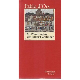 Die Wanderjahre des August Zollinger Geb. Ausg.