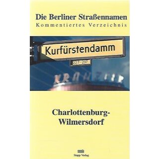 Charlottenburg - Wilmersdorf. Die Strassennamen Taschenbuch