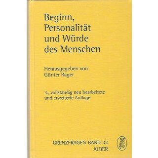 Beginn, Personalität und Würde des Menschen Mängelexemplar von Günter Rager