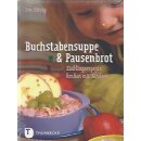 Buchstabensuppe & Pausenbrot - Lieblingsrezepte...