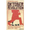 Oktoberrevolution. Aufstand gegen den Krieg 1917-1922...