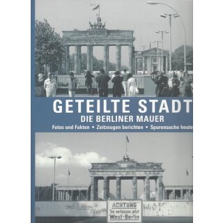 Geteilte Stadt - Die Berliner Mauer: Fotos und Fakten