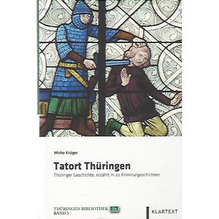 Tatort Thüringen: Thüringer Geschichte Mängelexemplar