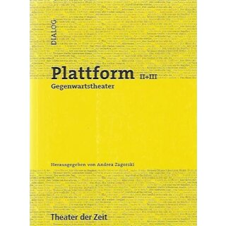 Plattform II + III: Gegenwartstheater (Dialog) Mängelexemplar