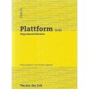 Plattform II + III: Gegenwartstheater (Dialog)...