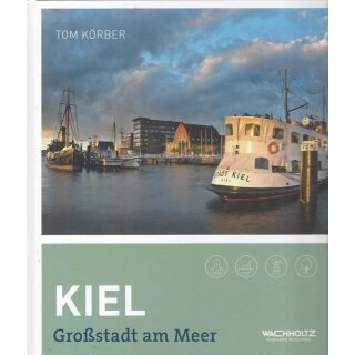 Kiel: Großstadt am Meer Geb. Ausg. Mängelexemplar