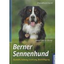 Berner Sennenhund: Auswahl, Haltung, Erziehung,...