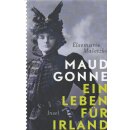 Maud Gonne: Ein Leben für Irland Geb. Ausg....