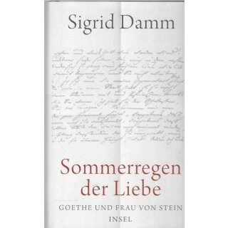 »Sommerregen der Liebe«: Goethe und Frau von Stein Geb. Ausgabe Mängelexemplar