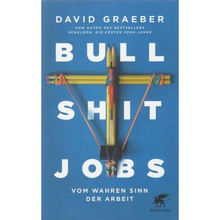 Bullshit Jobs: Vom wahren Sinn der Arbeit Geb. Ausg. Mängelexemplar