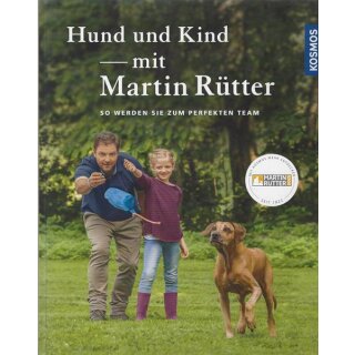 Hund und Kind - mit Martin Rütter: So werden sie zum perfekten Team Mängelexemplar
