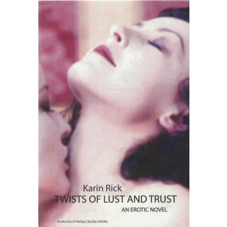 Twists of Lust and Trust: an erotic novel Mängelexemplar