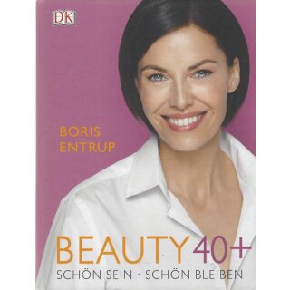 Beauty 40+: Schön sein - Schön bleiben Geb. Ausg. Mängelexemplar