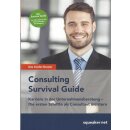 Das Insider-Dossier: Consulting Survival Guide:...