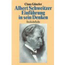 Albert Schweitzer. Einführung in sein Denken...