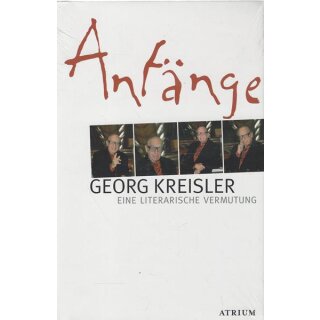 Anfänge: Eine literarische Vermutung Geb. Ausg. von Georg Kreisler
