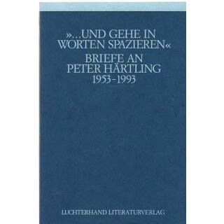 ... Und gehe in Worten spazieren: Briefe TB Mängelexemplar von Peter Härtling