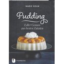 Pudding - Edler Genuss aus besten Zutaten von Marie Holm