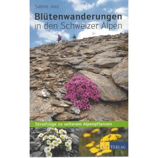 Blütenwanderungen in den Schweizer AlpenTaschenb. von Sabine Joss