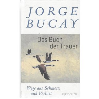 Das Buch der Trauer Geb. Ausg. Mängelexemplar von Jorge Bucay