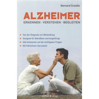 Alzheimer: Erkennen, verstehen, begleiten Tb. von Bernard Croisile