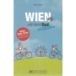 Radführer Wien mit dem Rad entdecken Broschiert von Anita Arneitz