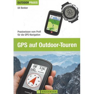 GPS auf Outdoor Touren Broschiert von Uli Benker