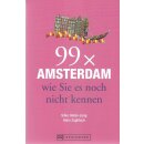 99 x Amsterdam wie Sie es noch nicht kennen Broschiert...