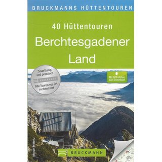 Bruckmanns Hüttentouren Berchtesgadener Land von Michael Prittwitz