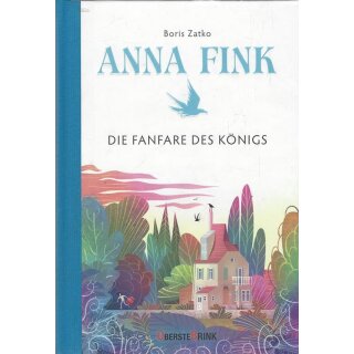 Anna Fink: Die Fanfare des Königs Geb. Ausg. Mängelexemplar von Boris Zatko
