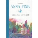 Anna Fink: Die Fanfare des Königs Geb. Ausg....