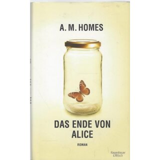 Das Ende von Alice: Roman von A.M. Homes Geb. Ausg. Mängelexemplar