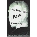 Aus: Erzählung von Alois Hotschnig Taschenbuch...