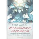 Ich bin ein Mensch, ich bin kein Fall: von Rana Awdish...