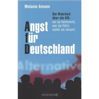 Angst für Deutschland: von Melanie Amann Broschiert Mängelexemplar