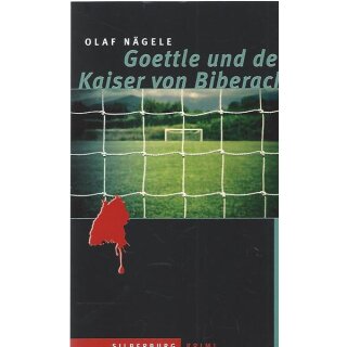 Goettle und der Kaiser von Biberach:von Olaf Nägele Taschenbuch