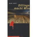 Dillinger macht Wind: Ein Baden-Württemberg-Krimi...