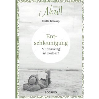 Edition NOW Entschleunigung Geb. Ausg. Mängelexemplar von Ruth Knaup