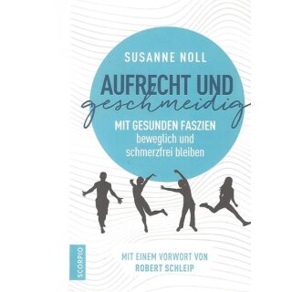 Aufrecht und geschmeidig Taschenbuch Mängelexemplar von Susanne Noll