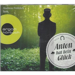 Anton hat kein Glück Audio-CD von Lars Vasa Johansson