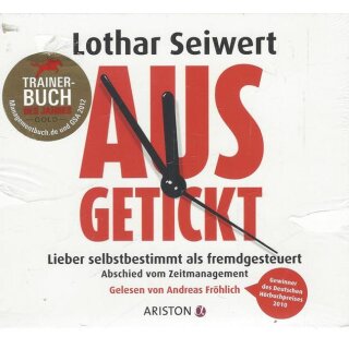 Ausgetickt Lieber selbstbestimmt als fremdgesteuert Audio CD von Lothar Seiwert